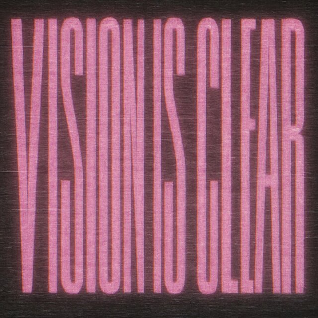 VISION IS CLEAR