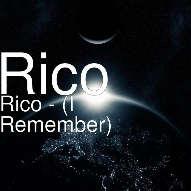 Rico (I Remember)