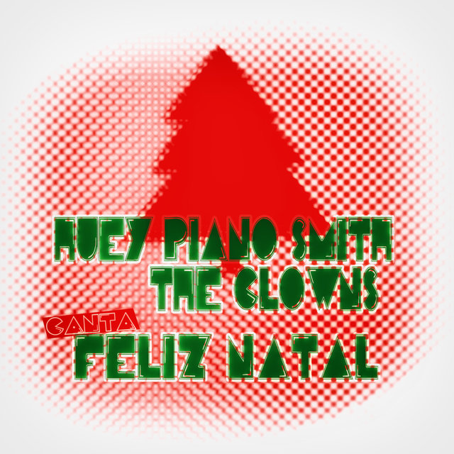 Huey Piano Smith & The Clowns Canta Feliz Natal