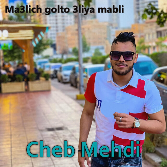 Ma3lich golto 3liya mabli