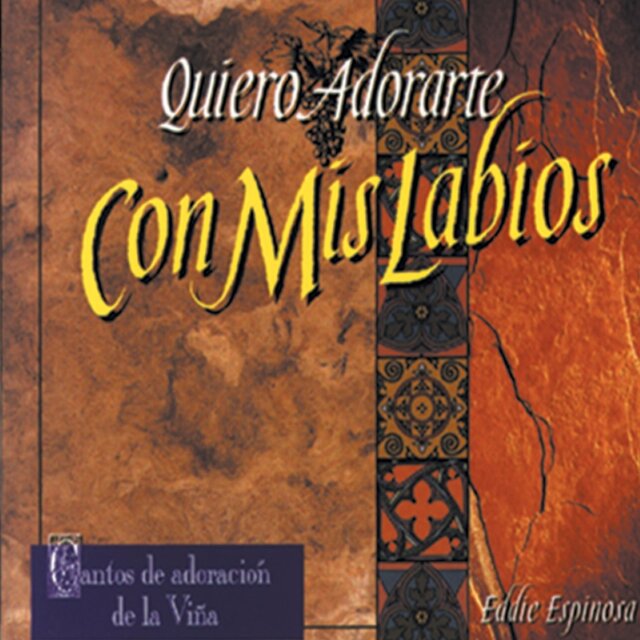 Quiero Adorarte Con - Mis Labios