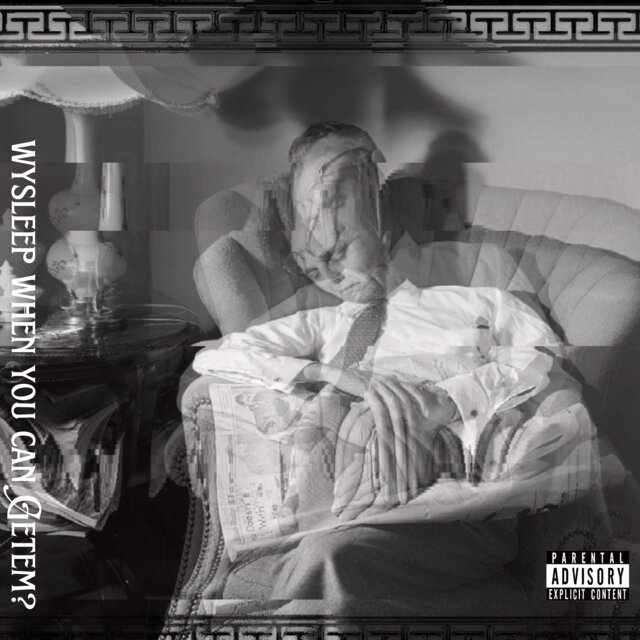 wysleep When You Can Getem?