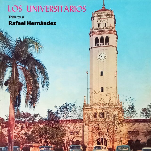 Los Universitarios (Tributo a Rafael Hernández)