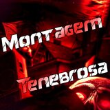 Montagem Tenebrosa