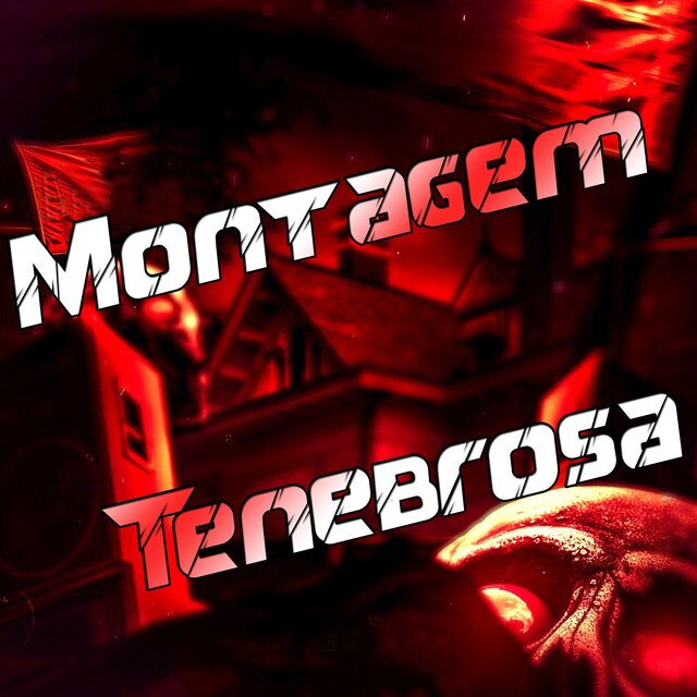 Montagem Tenebrosa
