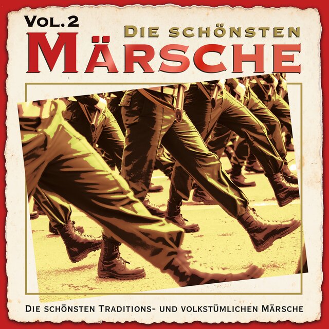 Die schönsten Märsche - Vol. 2