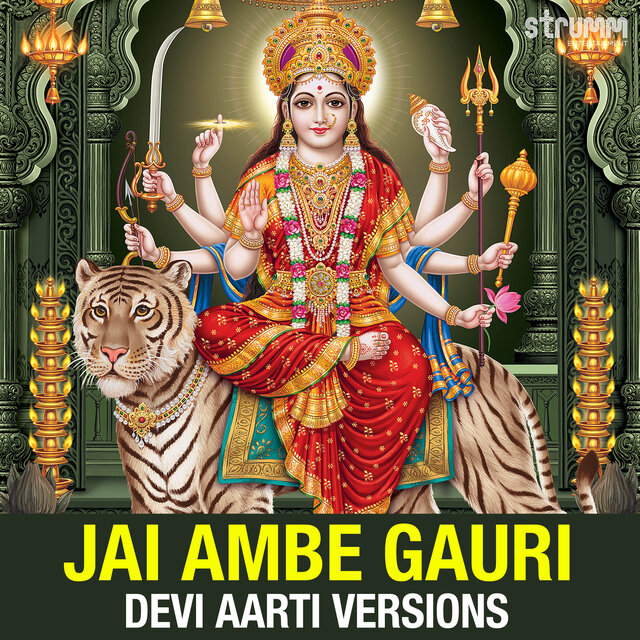 Jai Ambe Gauri - Devi Aarti Versions