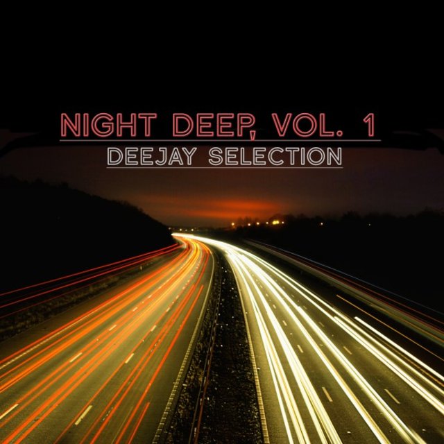 Night Deep, Vol. 1 (Deejay Selection)