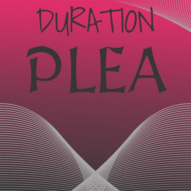 Duration Plea