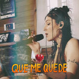 Que Me Quede