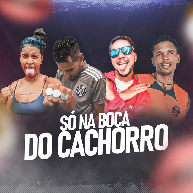 Só na Boca do Cachorro
