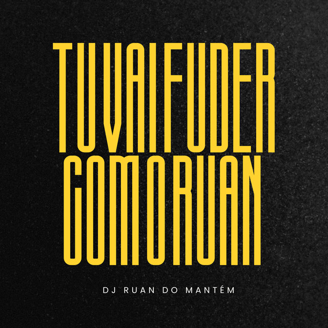 Tu Vai Fuder Com o Ruan