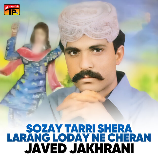 Sozay Tarri Shera Larang Loday Ne Cheran