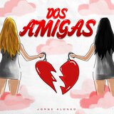 DOS AMIGAS