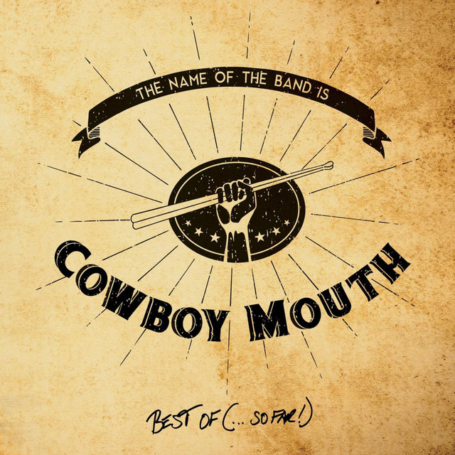 The Name of the Band Is...Cowboy Mouth: Best Of