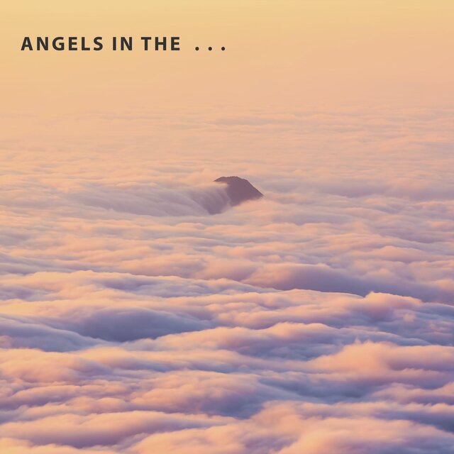 Angels in the  . . .