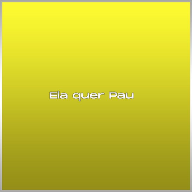 Ela quer Pau