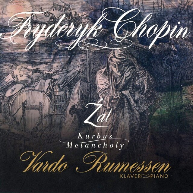 Chopin: Źal - Kurbus - Melancholy