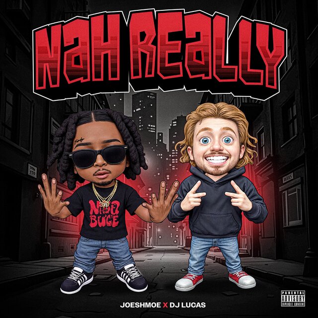 Nah Really (feat. DJ Lucas)