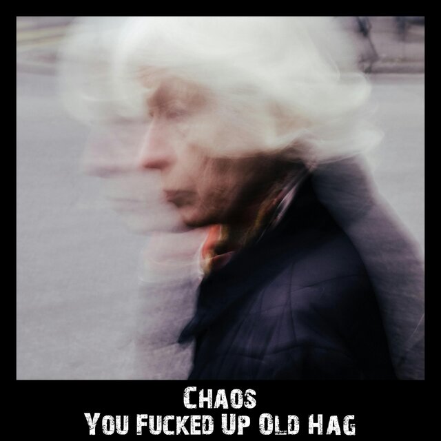 You Fucked Up Old Hag!