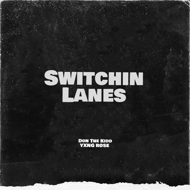 Switchin Lanes (feat. YXNG RØSE)
