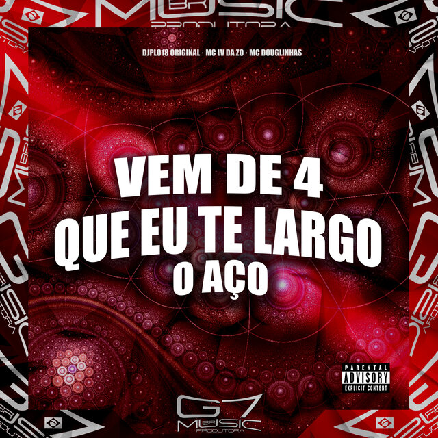 Vem de 4 Que Eu Te Largo o Aço