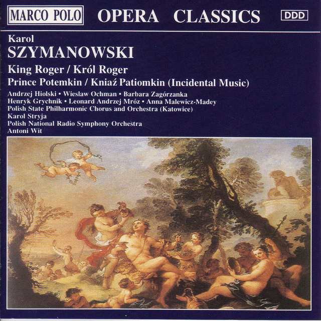 Szymanowski: King Roger / Prince Potemkin
