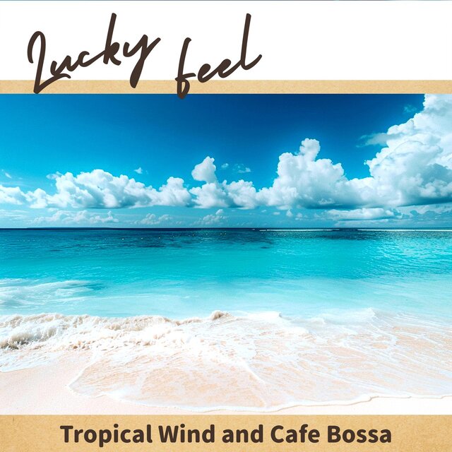 Tropical Wind and Cafe Bossa