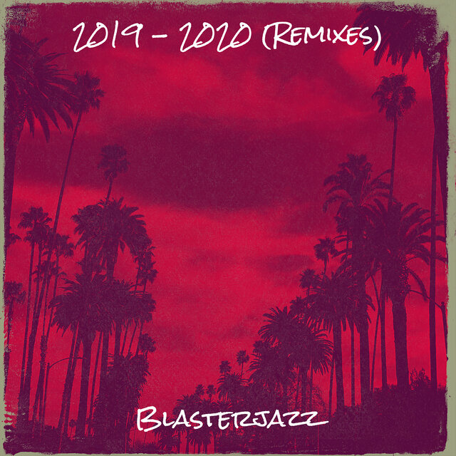 2019 - 2020 (Remixes)