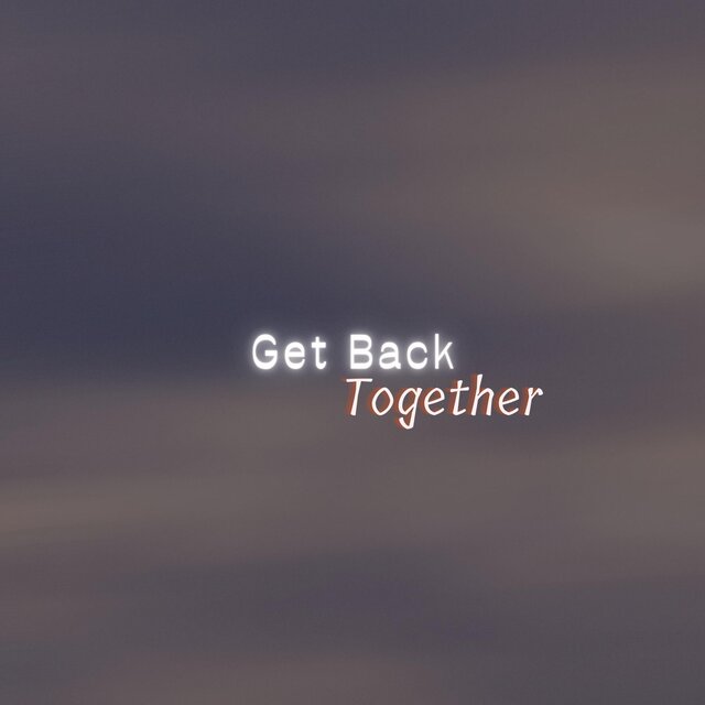 Get Back Together