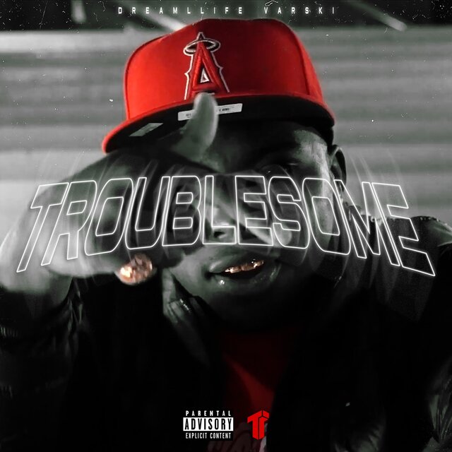 Troublesome