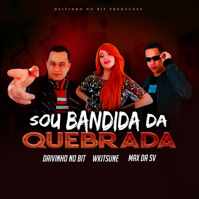 Sou Bandida da Quebrada