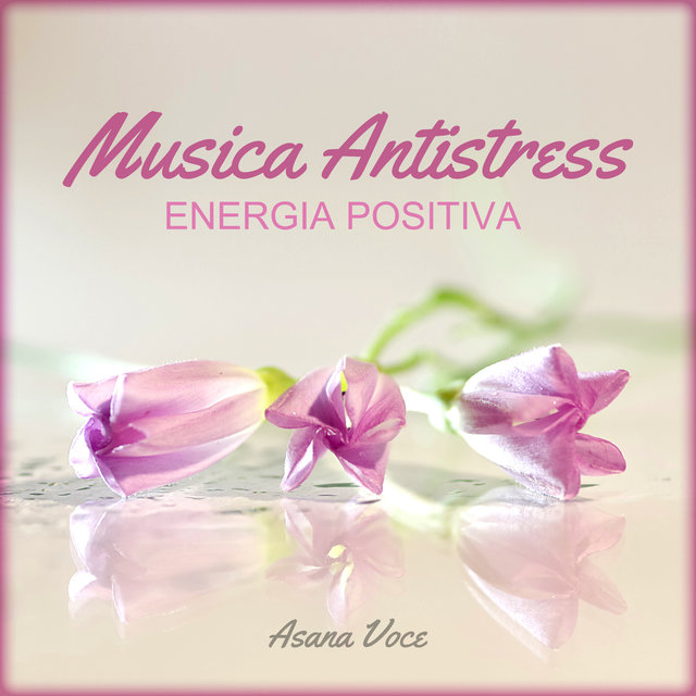 Musica antistress (Energia positiva)