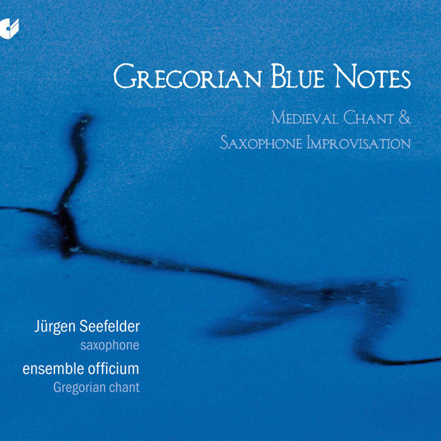 Gregorian Blue Notes (Medieval Chant & Saxophone Improvisations)