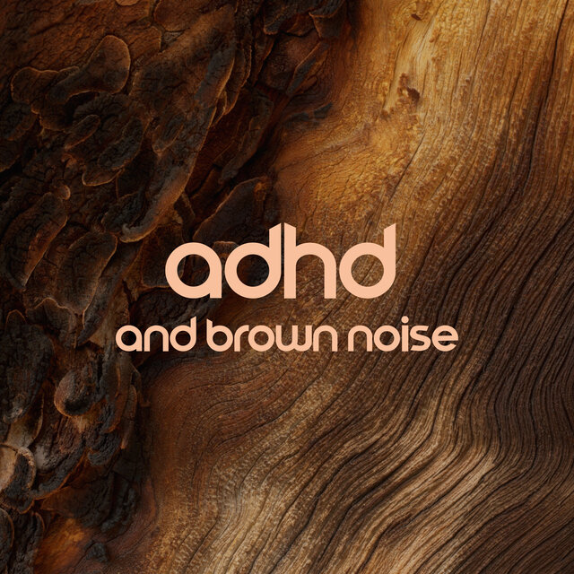 ADHD and Brown Noise (Focus, Reading, Studying, Coding)