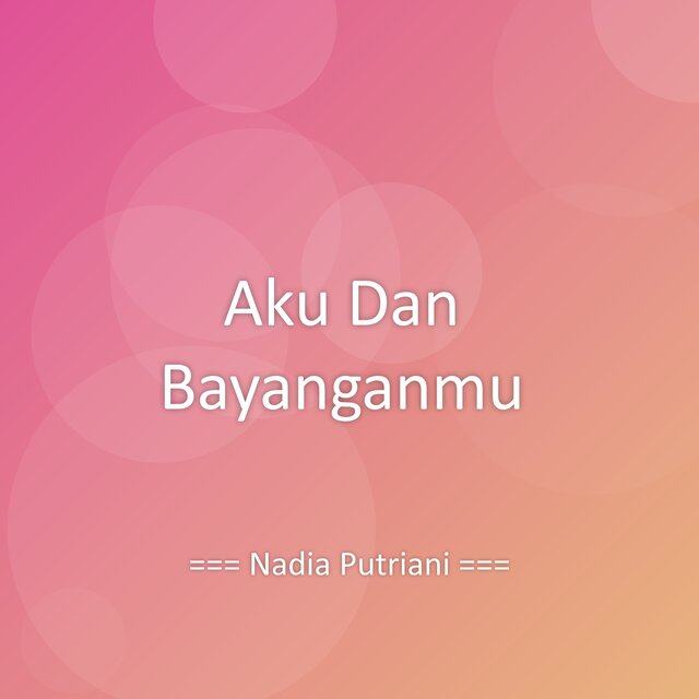 Aku Dan Bayanganmu