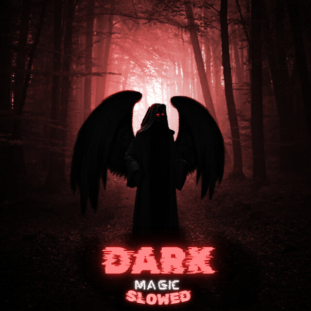 Dark Magic Slowed