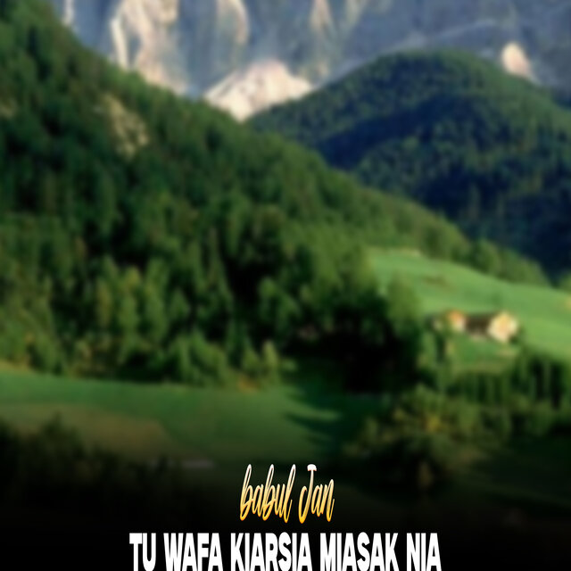 Tu Wafa Kiarsia Miasak Nia