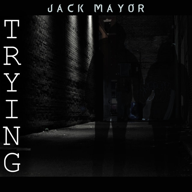 Trying