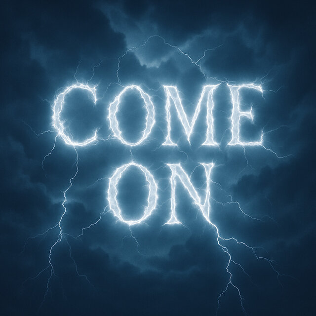 COME ON