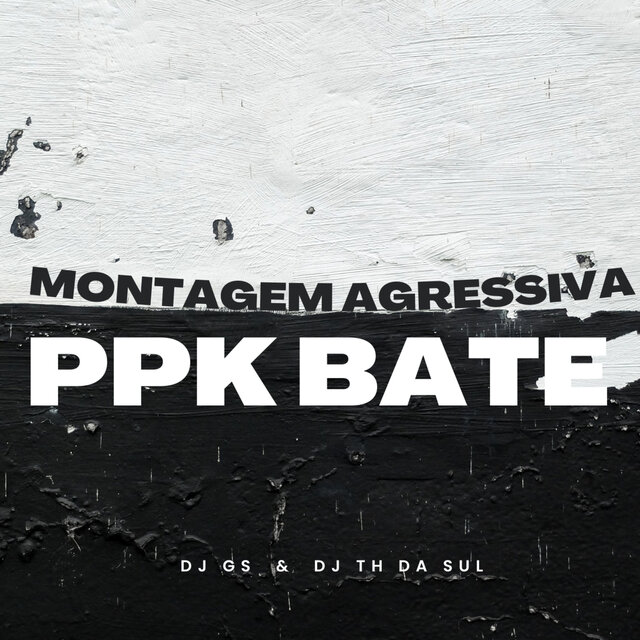 MONTAGEM AGRESSIVA - PPK BATE