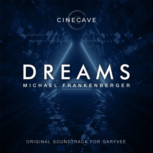 Dreams (Original Soundtrack for GaryVee)