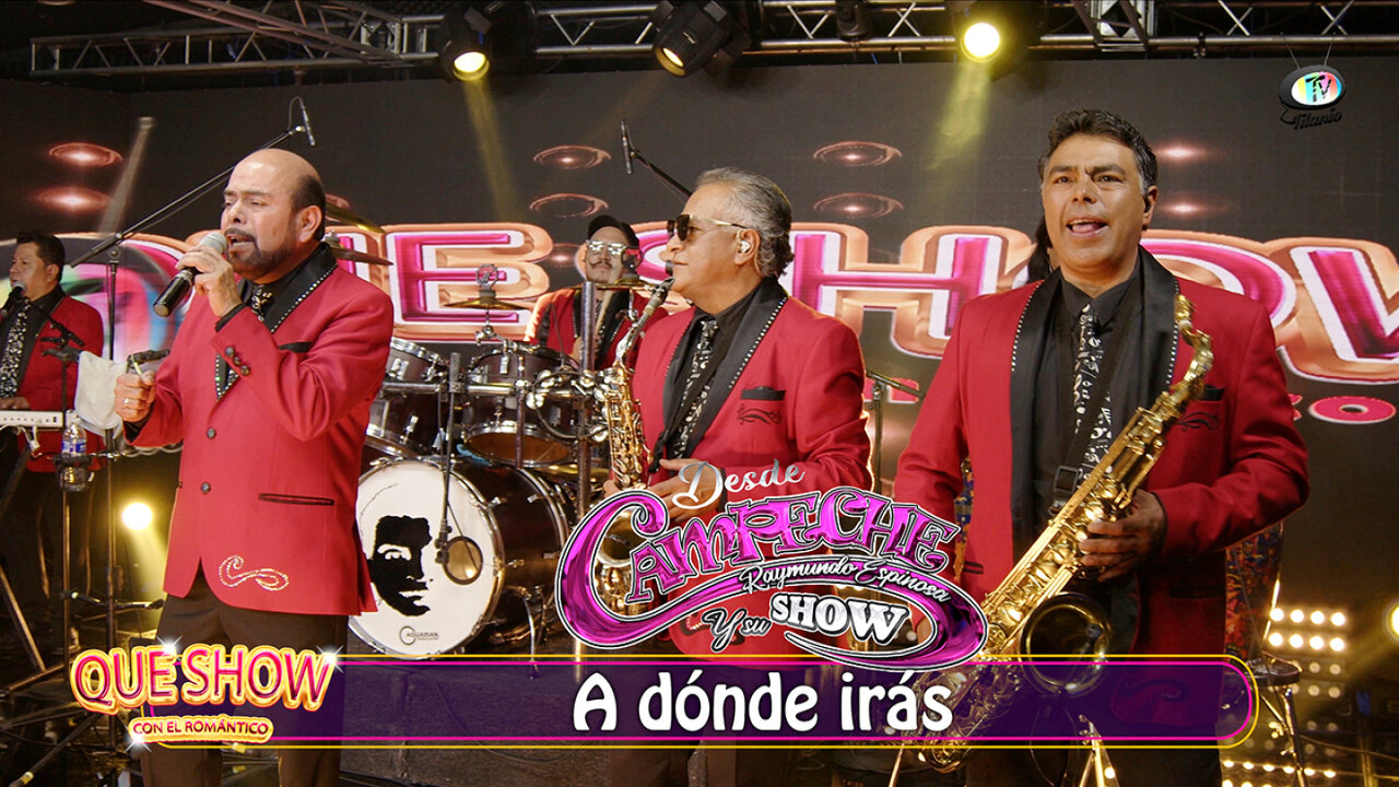 Campeche Show con Ray - A dónde irás (Video Oficial)