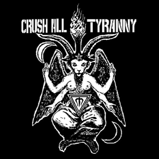 Crush All Tyranny