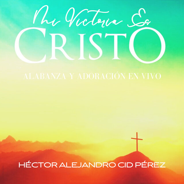 Mi Victoria Es Cristo