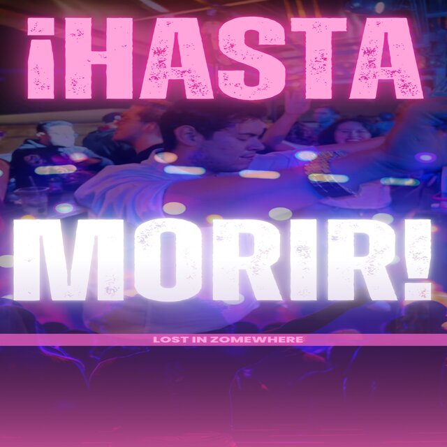¡HASTA MORIR!