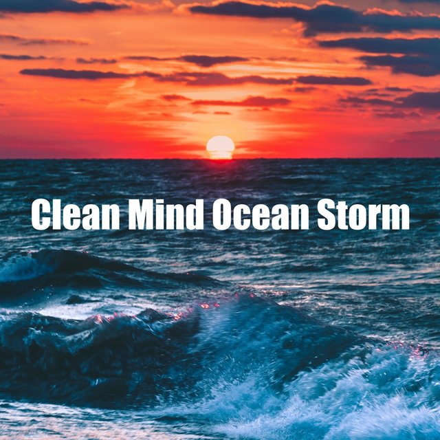 Clean Mind Ocean Storm
