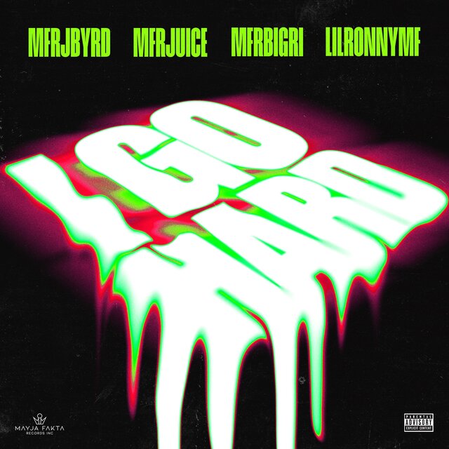 I Go Hard (feat. LilRonnyMF & MFRJByRD)