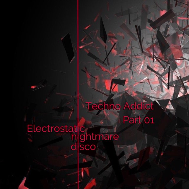 Techno Addict, Pt. 01