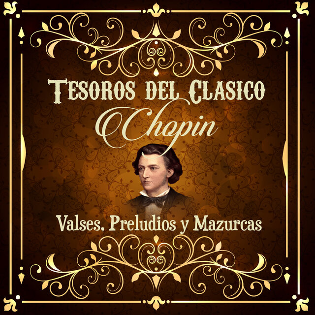 Tesoros del Clásico, Chopin "Valses, Preludios y Mazurcas"